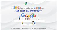 SEO web và chạy QUẢNG CÁO nên chọn cái nào trước?